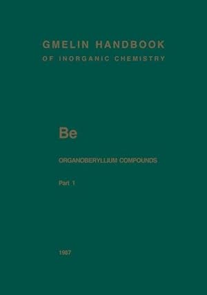 Gmelin Handbook of Inorganic Chemistry. Be Organoberyllium Compunds, part 1.