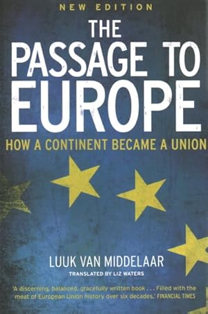 Imagen del vendedor de Passage to Europe : How a Continent Became a Union a la venta por GreatBookPrices