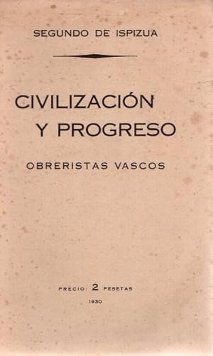 Bild des Verkufers fr Civilizacin y prograso. Obreristas vascos . zum Verkauf von Librera Astarloa