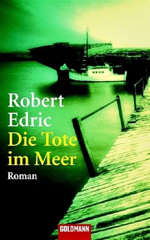 Seller image for Die Tote im Meer: Roman (Goldmann Allgemeine Reihe) for sale by Gerald Wollermann