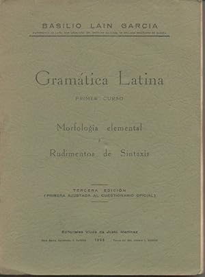 Imagen del vendedor de GRAMATICA LATINA. PRIMER CURSO. MORFOLOGIA ELEMENTAL Y RUDIMENTOS DE SINTAXIS. a la venta por Librera Javier Fernndez