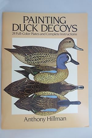 PAINTING DUCK DECOYS 24 Full-Color Plates and Complete Instructions