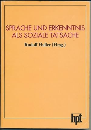 Sprache und Erkenntnis als soziale Tatsache. Beiträge des Wittgenstein-Symposiums von Rom 1979. H...