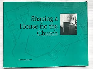 Imagen del vendedor de Shaping a House for the Church a la venta por Beach Hut Books