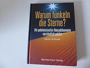 Bild des Verkufers fr Warum funkeln die Sterne? Die geheimnisvollen Naturphnomene verstndlich erklrt. Hardcover zum Verkauf von Deichkieker Bcherkiste