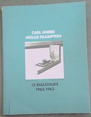 Bild des Verkufers fr Carl Andre Hollis Frampton 12 Dialogues 1962-1963 zum Verkauf von Chapter 1