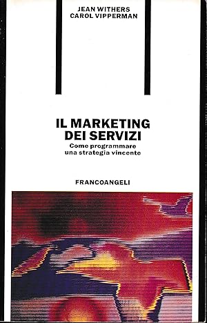 Seller image for Il marketing dei servizi. Come programmare una strategia vincente for sale by librisaggi