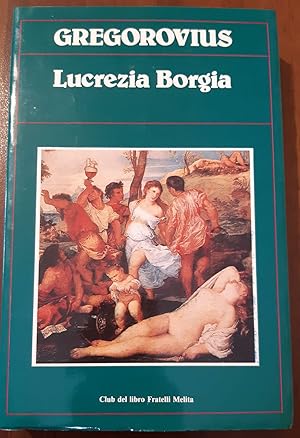 Bild des Verkufers fr Lucrezia Borgia1982 zum Verkauf von librisaggi