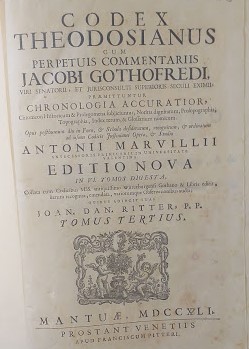 Imagen del vendedor de Codex Theodosianus cum perpetuis commentariis Iacobi Gothofredi . Prmittuntur chronologia accuratior, chronicon historicum, & prolegomena: subijciuntur notitia dignitatum, prosopographia, topographia, index rerum, & glossarium nomicum. Opus posthumum . recognitum & ordinatum ad vsum codicis Iustinianei, opera et studio Antonii Marvilii. Editio nova, Tomus III a la venta por librisaggi