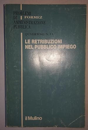 Imagen del vendedor de Le retribuzioni nel pubblico impiego a la venta por librisaggi