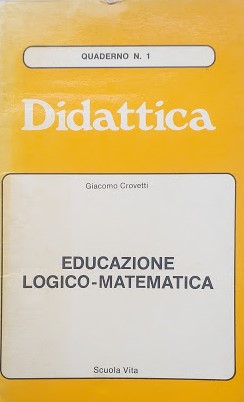 Immagine del venditore per Didattica, quaderno n. 1: Educazione logico-matematica venduto da librisaggi