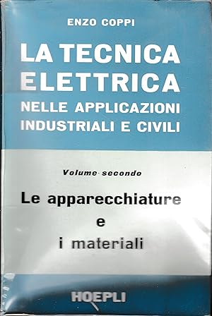 Immagine del venditore per La tecnica elettrica nelle applicazioni industriali e civili, volume secondo venduto da librisaggi