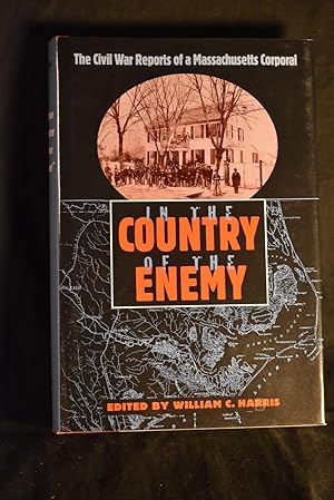 Seller image for In The Country Of The Enemy: The Civil War Reports of a Massachusetts Corporal for sale by History Bound LLC