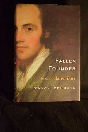 Seller image for Fallen Founder: the Life of Aaron Burr for sale by History Bound LLC