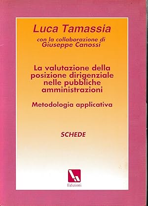 La valutazione della posizione dirigenziale nelle pubbliche amministrazioni. Metodologia applicat...