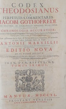 Seller image for Codex Theodosianus cum perpetuis commentariis Iacobi Gothofredi . Prmittuntur chronologia accuratior, chronicon historicum, and prolegomena: subijciuntur notitia dignitatum, prosopographia, topographia, index rerum, and glossarium nomicum. Opus posthumum . recognitum and ordinatum ad vsum codicis Iustinianei, opera et studio Antonii Marvilii. Editio nova, Tomus I for sale by librisaggi