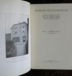 Imagen del vendedor de Borrow House Museum: a brief account of the life of George Borrow and his Norwich home with a bibliography a la venta por James Fergusson Books & Manuscripts