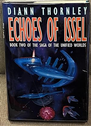 Bild des Verkufers fr Echoes of Issel, Book Two of the Saga of the Unified Worlds zum Verkauf von My Book Heaven