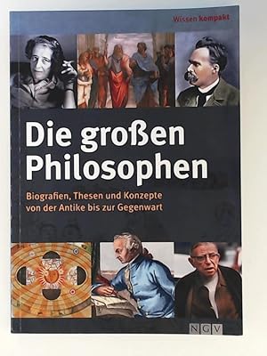 Bild des Verkufers fr Die groen Philosophen. Biografien, Thesen und Konzepte von der Antike bis zur Gegenwart zum Verkauf von Leserstrahl  (Preise inkl. MwSt.)