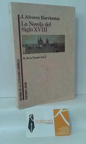 Imagen del vendedor de LA NOVELA DEL SIGLO XVIII a la venta por Librera Kattigara