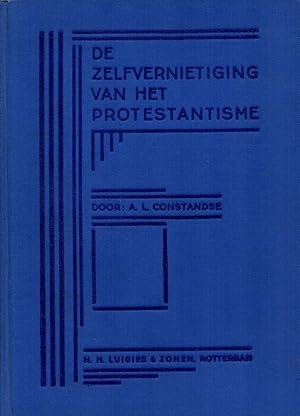 Bild des Verkufers fr De zelfvernietiging van het protestantisme. zum Verkauf von Rdner Versandantiquariat