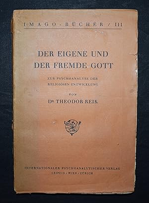 Der eigene und der fremde Gott. Zur Psychoanalyse der religiösen Entwicklung.