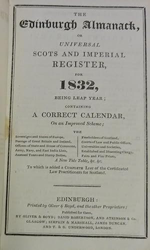 The Edinburgh almanack, or, Universal Scots and Imperial register, for 1832, being leap year; con...