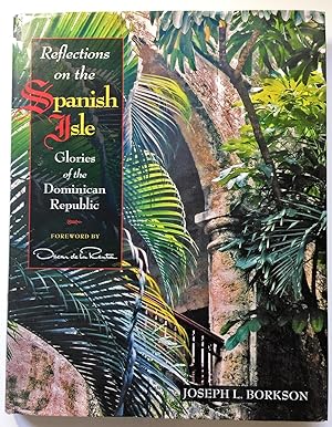 Seller image for Reflections on the Spanish Isle: Glories of the Dominican Republic for sale by Kazoo Books LLC