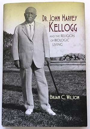 Dr. John Harvey Kellogg and the Religion of Biologic Living, Signed