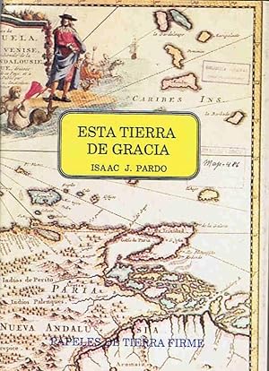 Seller image for ESTA TIERRA DE GRACIA. Imagen de Venezuela en el Siglo XVI. for sale by Librera Torren de Rueda