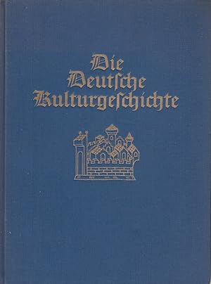Geschichte der deutschen Kultur / Georg Steinhausen, neubearb. u. erw. v. Eugen Diesel; Die deuts...