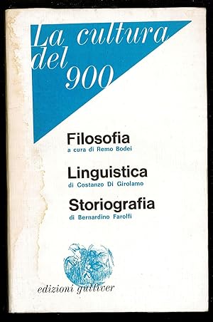 Imagen del vendedor de La cultura del 900, filosofia, linguistica, storiografia a la venta por Sergio Trippini