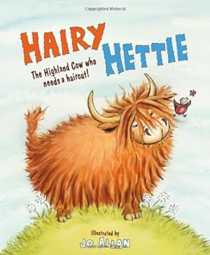 Seller image for Hairy Hettie: The Highland Cow Who Needs a Haircut! (Picture Kelpies) by Lawson, Polly [Paperback ] for sale by booksXpress