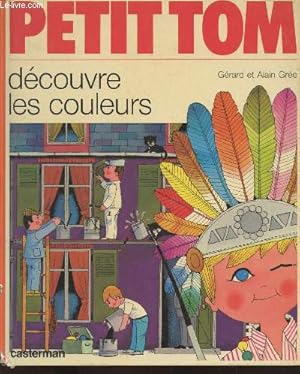 Image du vendeur pour Petit Tom dcouvre les couleurs mis en vente par Le-Livre