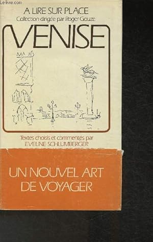 Image du vendeur pour Venise- Texte choisis et comments par Eveline Schlumberger, Hlne Demoriane et Roger Gouze mis en vente par Le-Livre