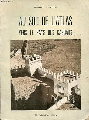 Bild des Verkufers fr Au sud de l'atlas vers le pays des casbahs. zum Verkauf von Le-Livre