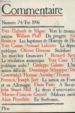 Seller image for Commentaire Vol.19, n74- Et 1996 -Sommaire: Europe: Vers la monnaie unique par Y-T de Silguy- Les baptmes des l'Est par Alain Besanon- Sarajevo dans l'oeil du cylclone par Diana Pinto- Dbat sur la nation- Politique franais- Economie et socit- Ide for sale by Le-Livre