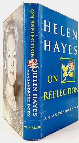 Helen Hayes - On Reflection - An autobiography (Signed by Helen Hayes)