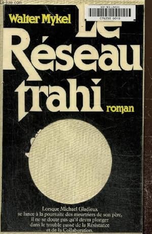 Imagen del vendedor de Le rseau trahi a la venta por Le-Livre