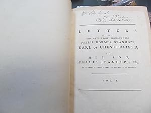 Imagen del vendedor de Letters Written By The Late Right Honourable Philip Dormer Stanhope, Earl Of Chesterfield, To His Son Philip Stanhope, Esq; Late envoy extraordinary at the court of Dresden: together with several other pieces on various subjects a la venta por South Willington Book Cartel