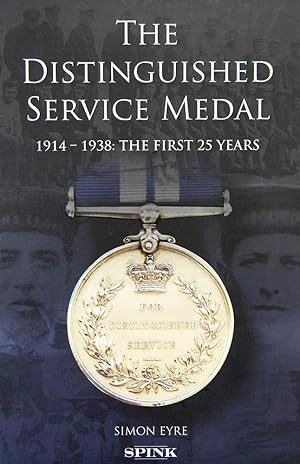 THE DISTINGUISHED SERVICE MEDAL, 1914-1938: THE FIRST 25 YEARS
