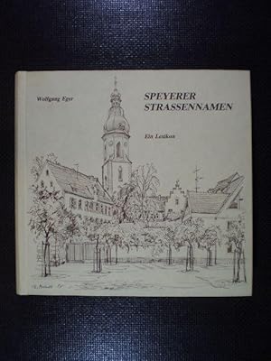 Speyerer Strassennamen. Ein Lexikon