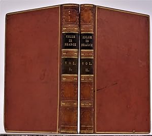 The Idler in France. In Two Volumes