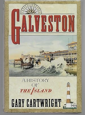 Imagen del vendedor de Galveston A History of The Island a la venta por Tome Sweet Tome