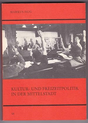 Seller image for Kultur- und Freizeitpolitik in der Mittelstadt for sale by Kultgut