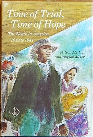 Immagine del venditore per Time of Trial, Time of Hope: The Negro in America, 1919 to 1941 venduto da Faith In Print