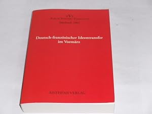 Seller image for Deutsch-franzsischer Ideentransfer im Vormrz.Forum Vormrz Forschung. Jahrbuch 2002 Jg. 8. for sale by Der-Philo-soph