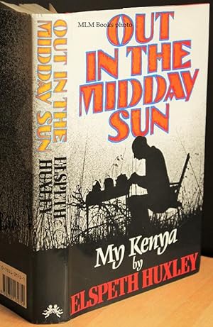 Immagine del venditore per Out in the Midday Sun; My Kenya venduto da Ulysses Books, Michael L. Muilenberg, Bookseller