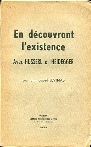 En Decouvrant L'Existence Avec Husserl Et Heidegger