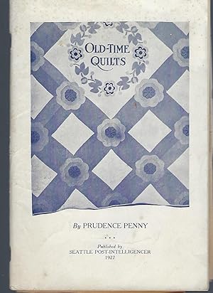 Old-Time Quilts: A Collection of Old-Time Quilt Patterns chosen from Entries in the Post-Intellig...